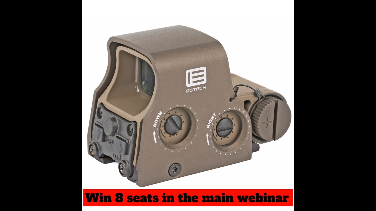 EOTECH XPS2-2 2MOA MINI #1 FOR 8 SEATS IN THE MAIN WEBINAR