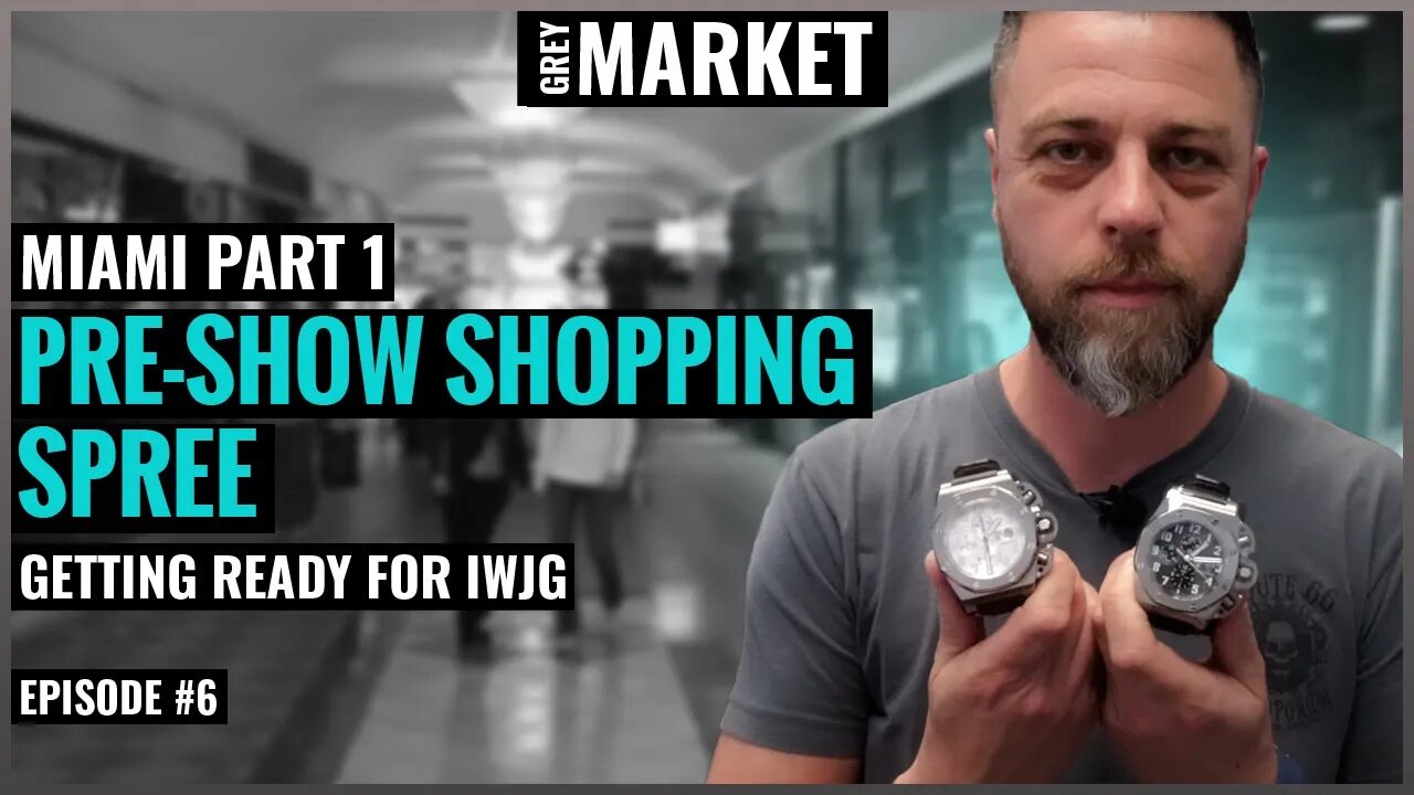 Shopping Some of Miami's Biggest Watch Dealers | GREY MARKET S1:E6