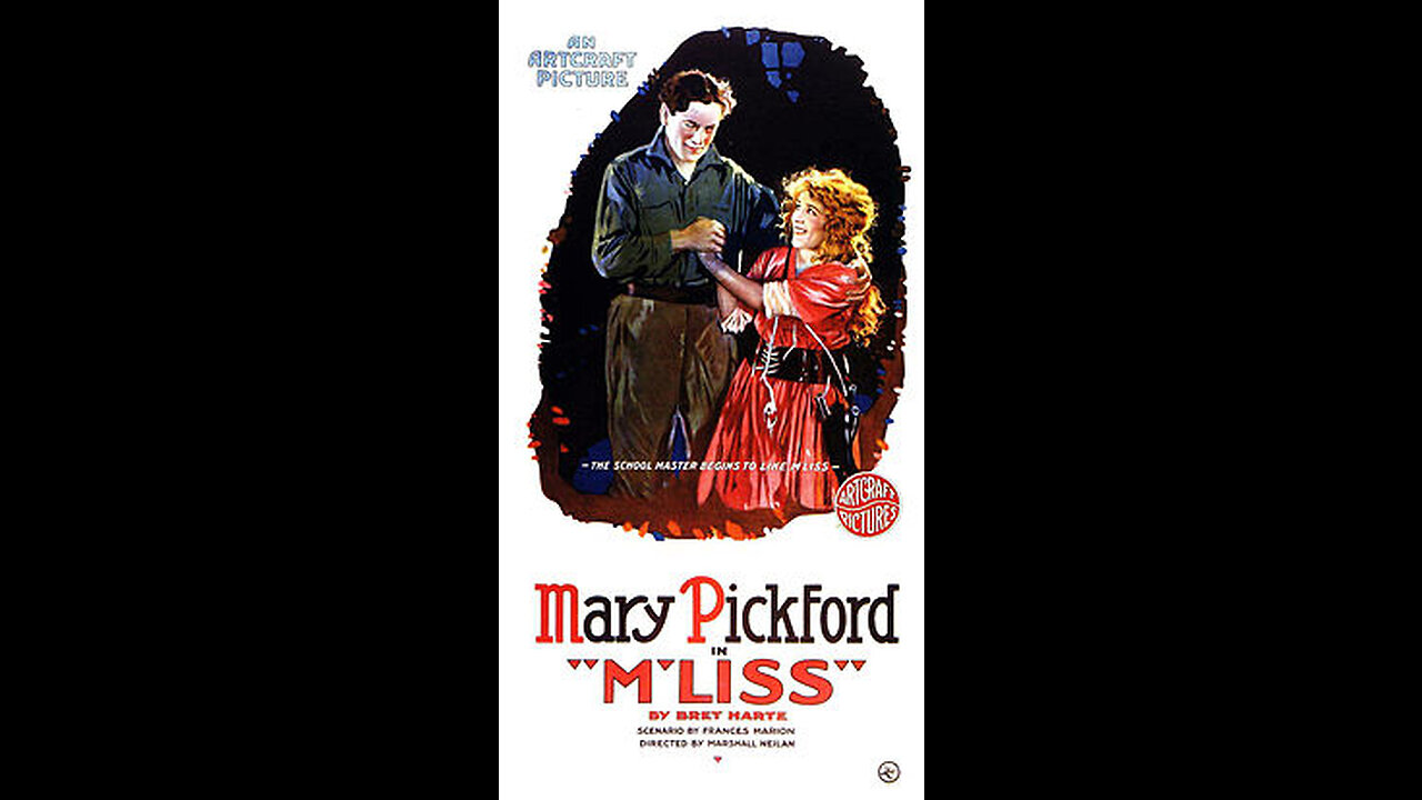 M'Liss (1918 Film) -- Directed By Marshall Neilan And Alfred E. Green -- Full Movie