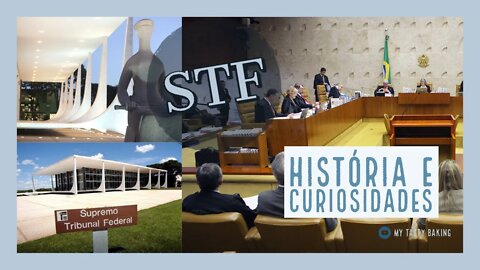 #STF - Um pouco de História e Curiosidades