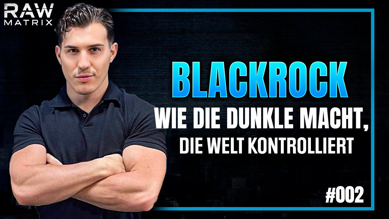 Die Wahrheit über BlackRock: Was sie dir verschweigen wollen #002