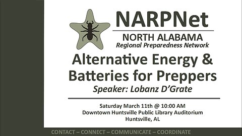 2023-03-11 NARPNet Seminar: Alternative Energy Systems & Batteries for Preppers