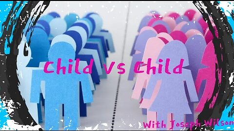 Child vs Child (Episode 1 are Boys better or Girls)