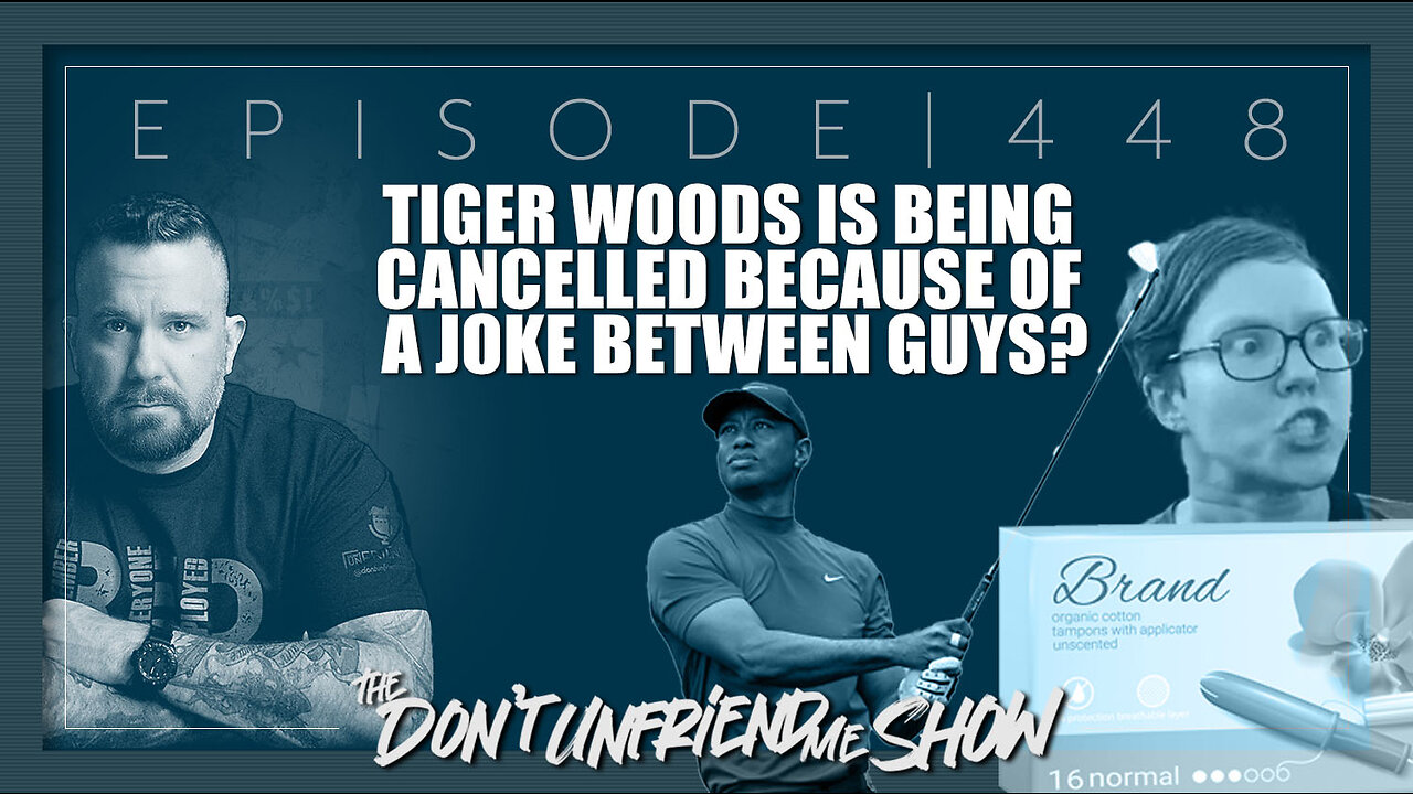 Tiger Woods is being cancelled because of a Tampon. No, really. Don’t miss this one. | 25FEB23