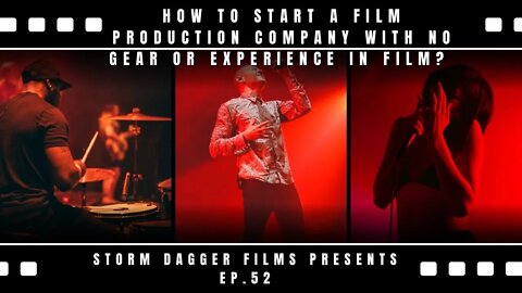 HOW To Start A Film Production Company With NO Gear Or Knowledge In Film?