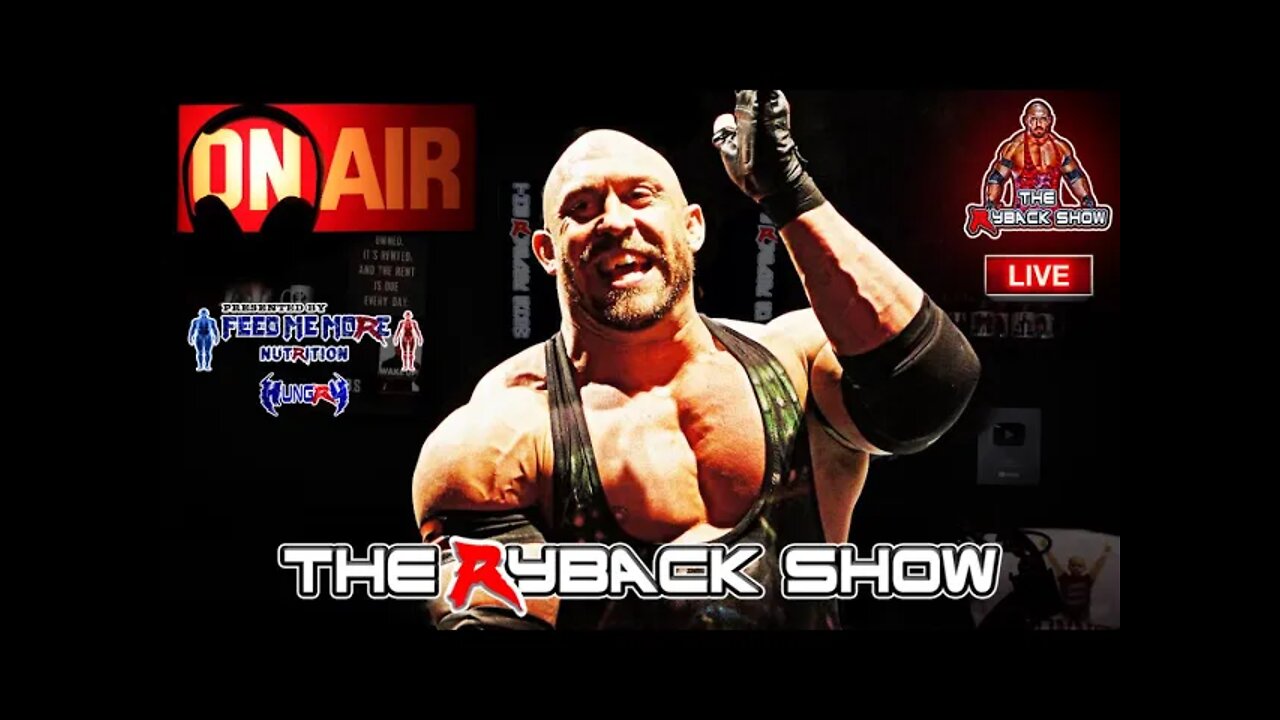 The Ryback Show Friday Live Presented by Feed Me More Nutrition