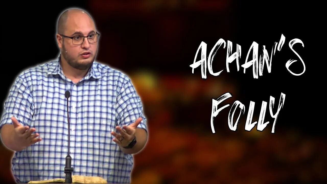 Achan's Folly | Calvary of Tampa with Pastor Jesse Martinez