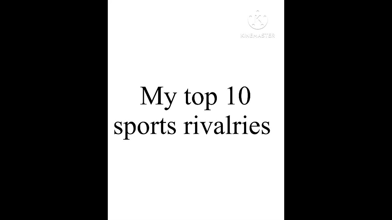 My top 10 sports rivalries