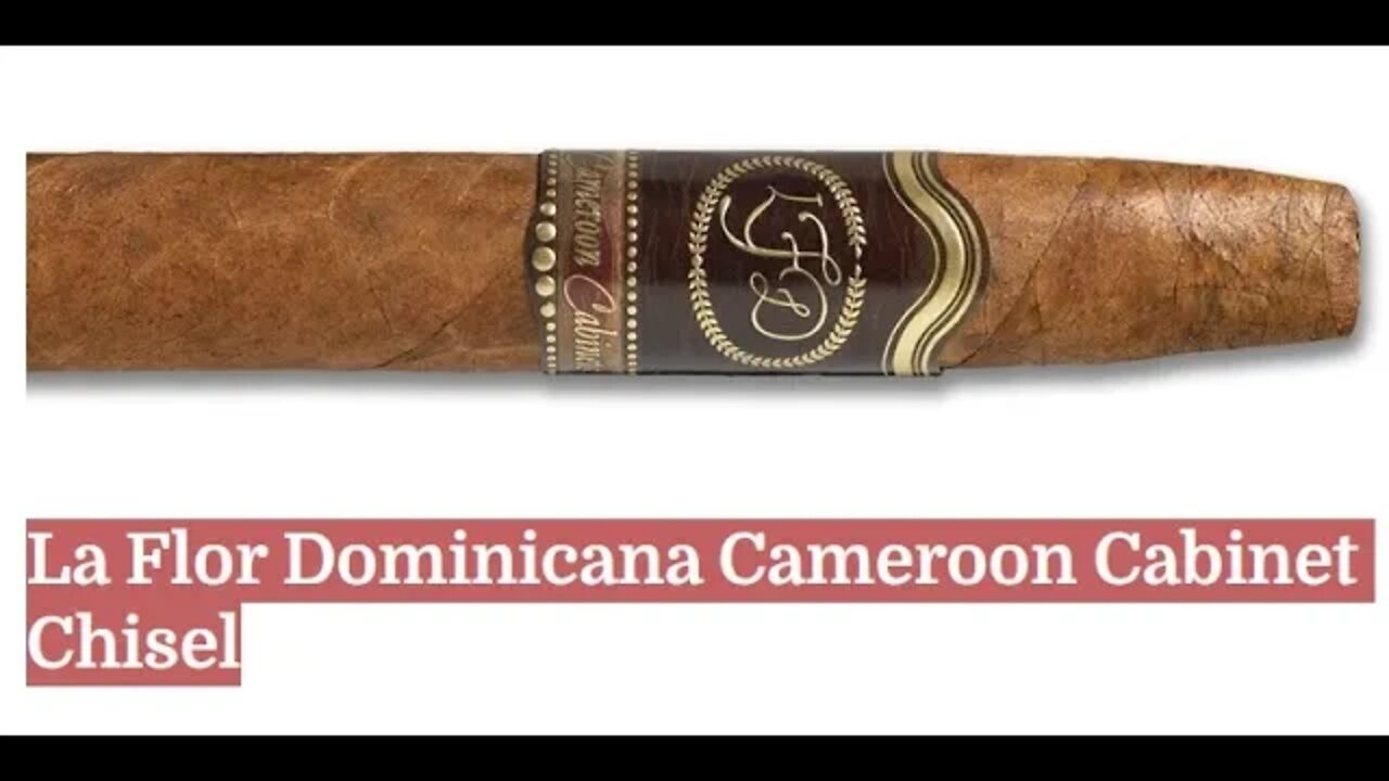 La Flor Dominicana Cameroon Cabinet Chisel