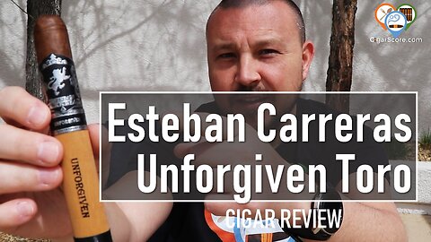 The UNFORGIVABLE Esteban Carreras UNFORGIVEN Toro Grande - CIGAR REVIEWS by CigarScore