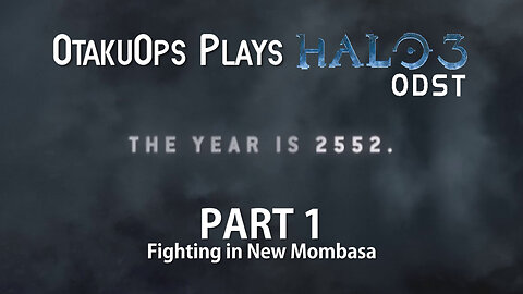 Let's Play Halo 3 ODST (Part 1) Fighting in New Mombasa