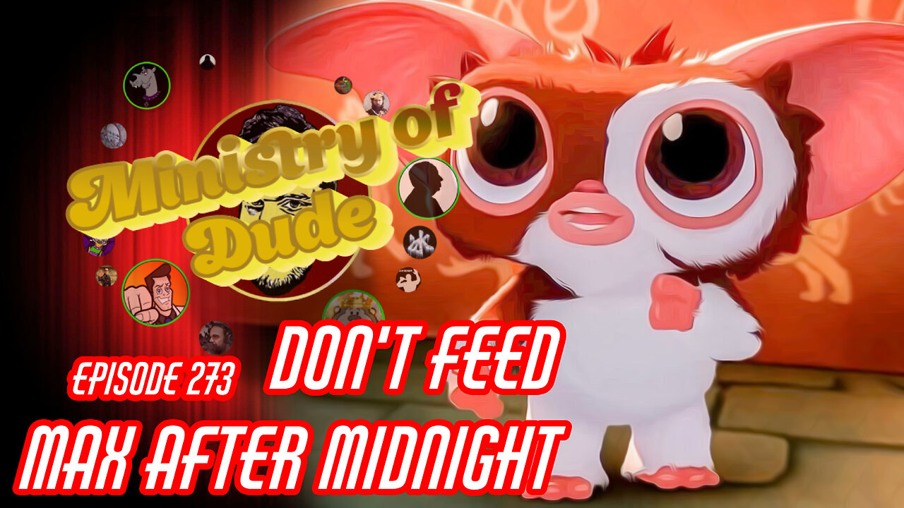 Never Feed MAX After Midnight | Ministry of Dude #273