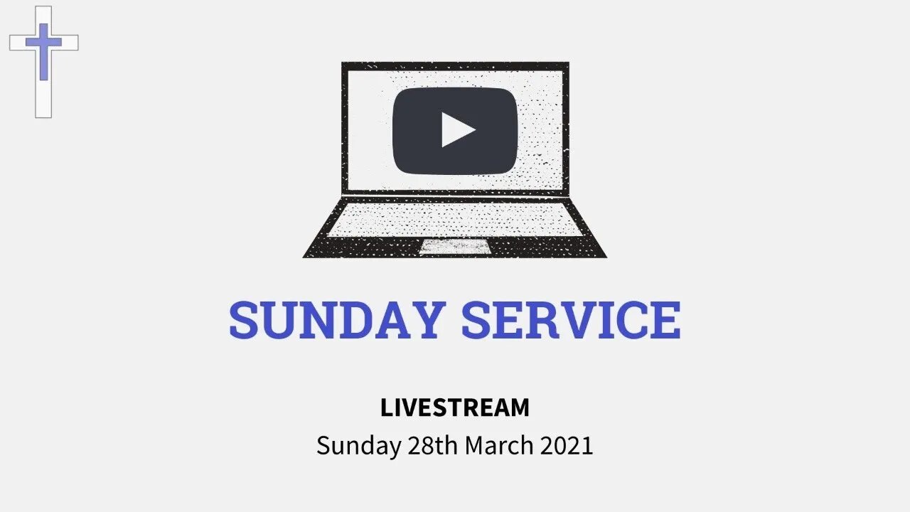 LIVESTREAM Sunday Service 28/03/21