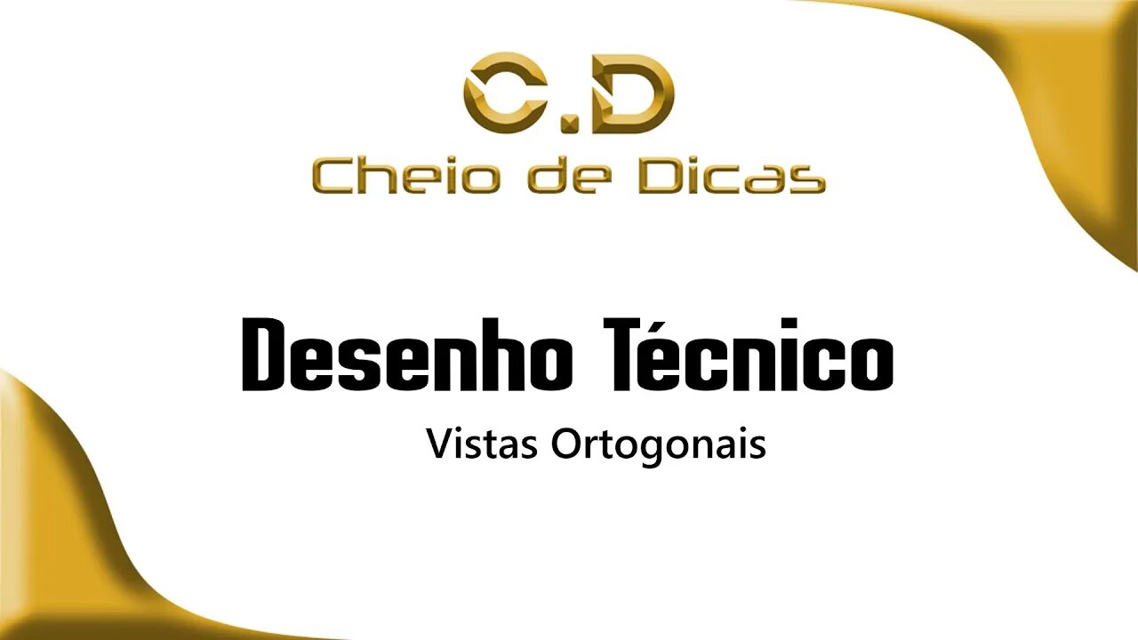 Desenho Técnico - Vistas Ortogonais