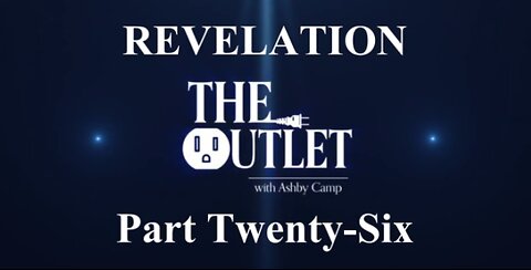 Revelation part 26
