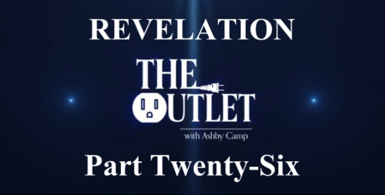 Revelation part 26