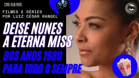 DEISE NUNES DE MISS BRASIL À EMPRESÁRIA, OS DESAFIOS DE UM BRASIL QUE NÃO É PARA OS FRACOS