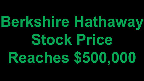 Berkshire Hathaway Stock Price Reaches $500,000