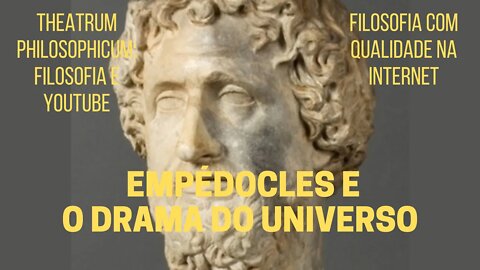 Theatrum Philosophicum − EMPÉDOCLES e o drama do universo