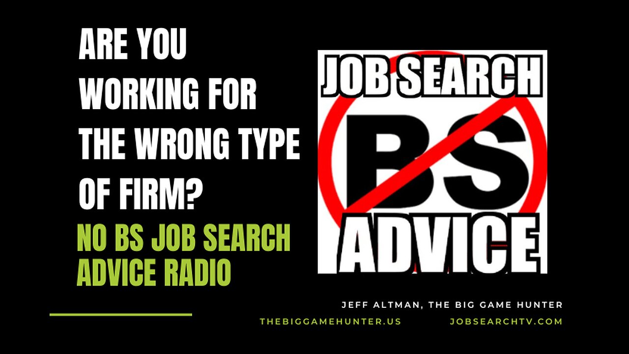 Are You Working for the Wrong Type of Firm? | No BS Job Search Advice Radio