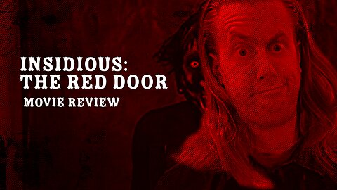 Insidious: The Red Door (2023) - Dafuq Did I Just Watch? Movie Review With Kyle McLemore