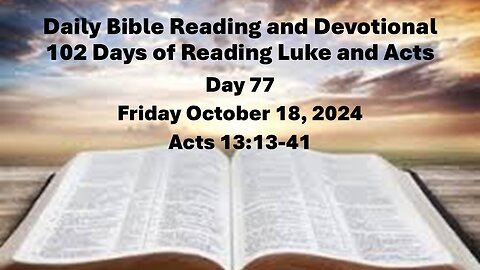 Daily Bible Reading and Devotional: 102 days of Reading through Luke and Acts 10-18-2024