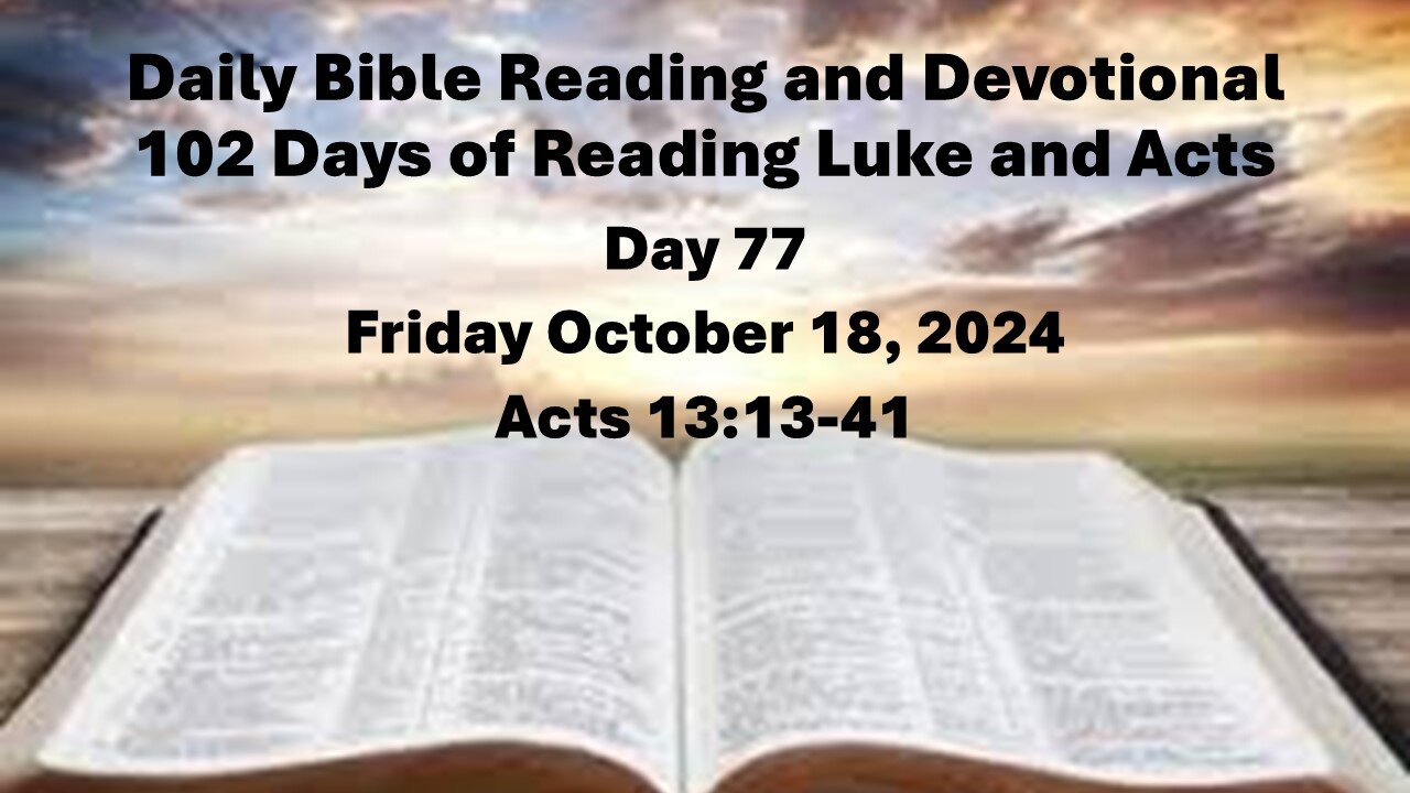 Daily Bible Reading and Devotional: 102 days of Reading through Luke and Acts 10-18-2024