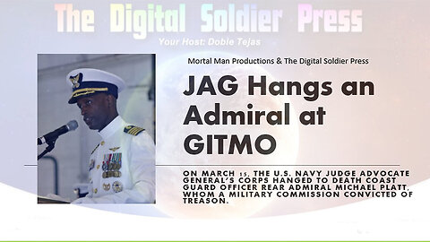 3/24/24 - JAG Hangs An Admiral At GITMO..