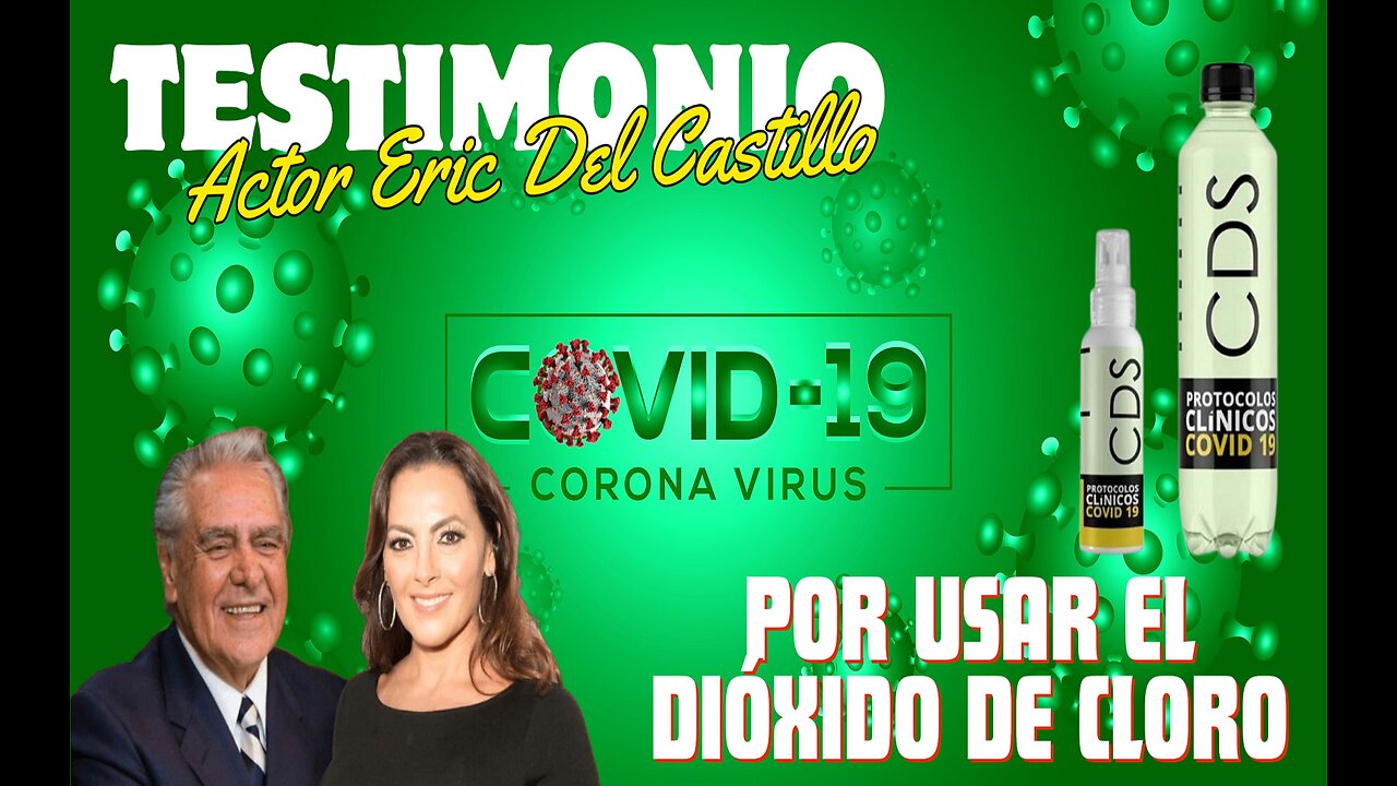 ⚕️ Testimonio del Actor Eric del Castillo por usar el dióxido de cloro 👩‍⚖️