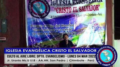 CULTO AL AIRE LIBRE: DPTO. EVANGELISMO - LUNES 04 MAR 2022