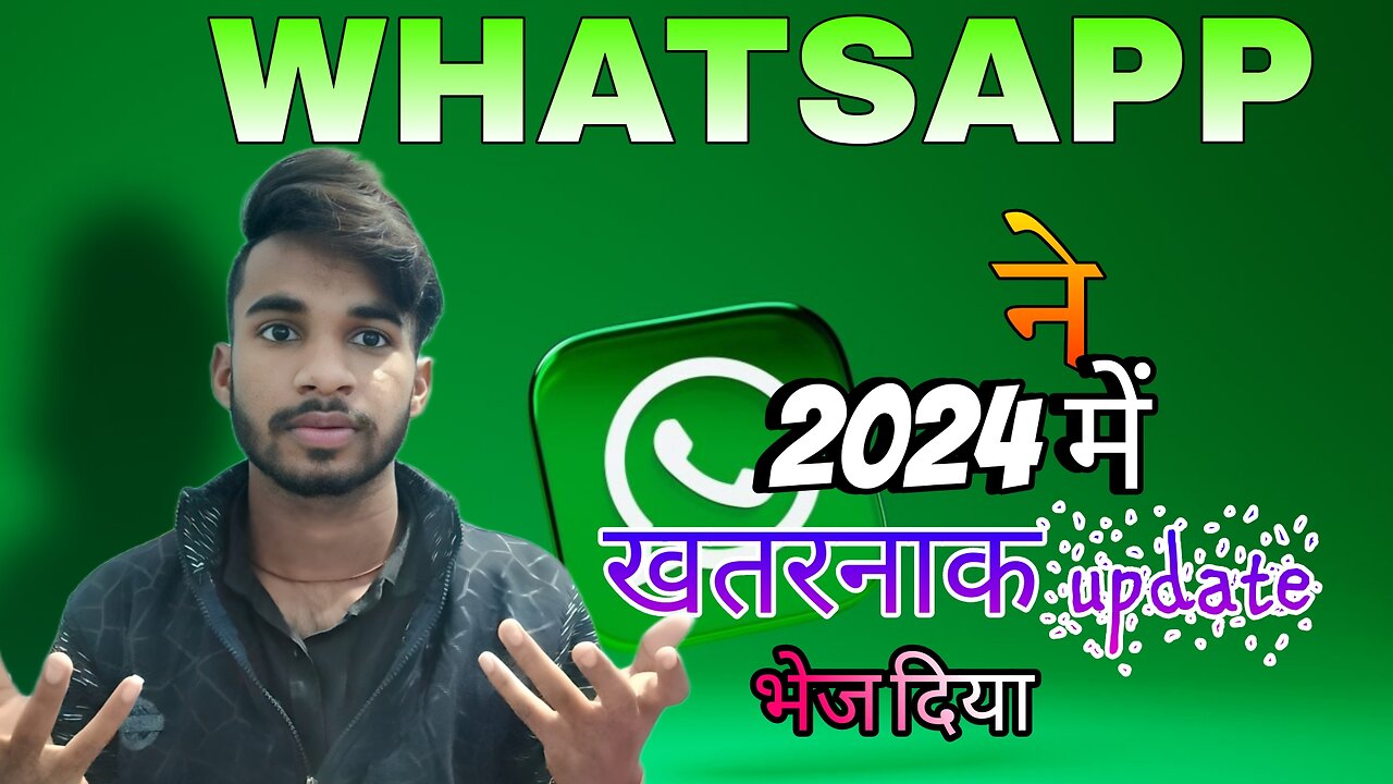 WHATSAPP NEW UPDATE 2024