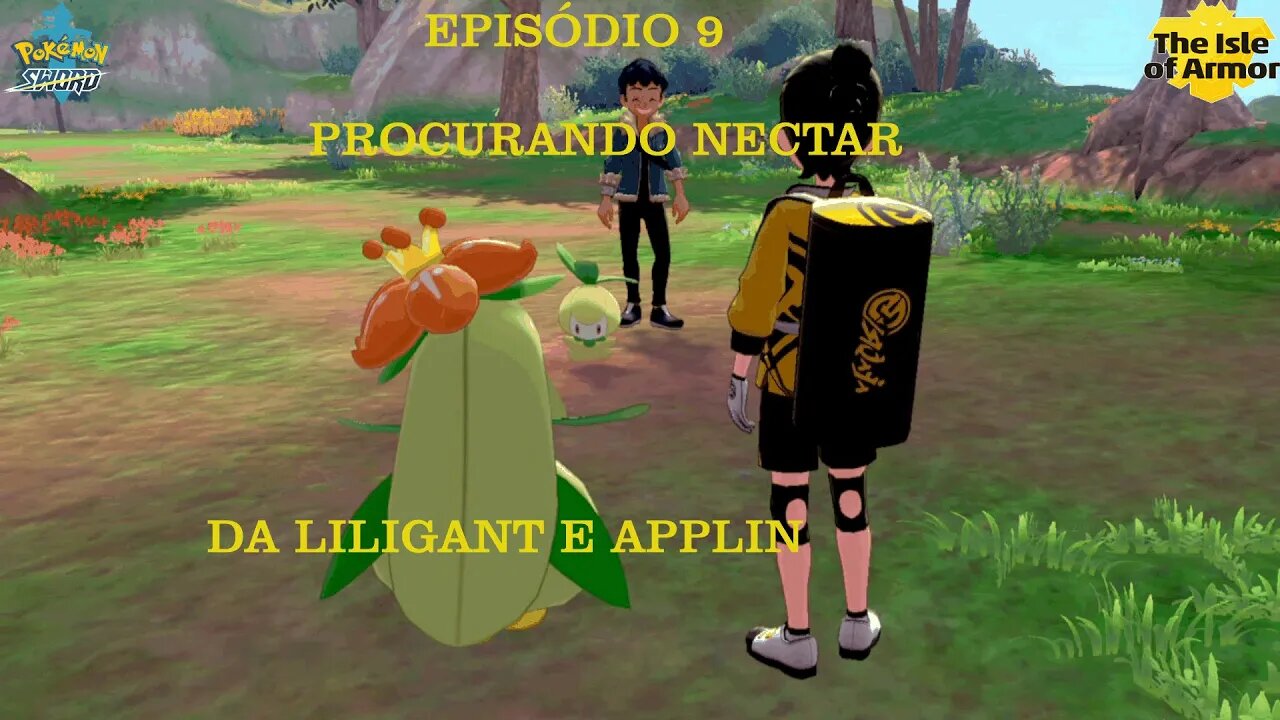 POKEMON SWORD ISLE OF ARMOR EP 9 PROCURANDO O NECTAR DE APPLIN E LILIGANT