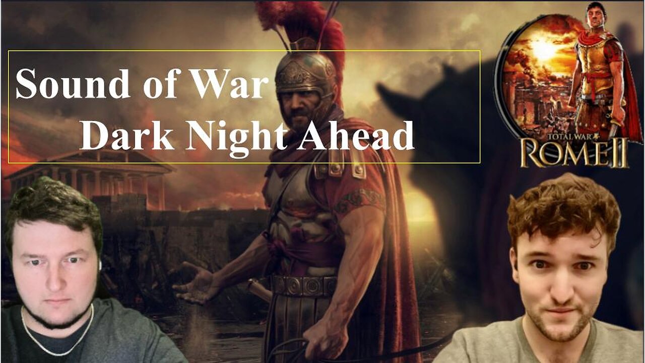 Dark Night Ahead - Rome Total War II