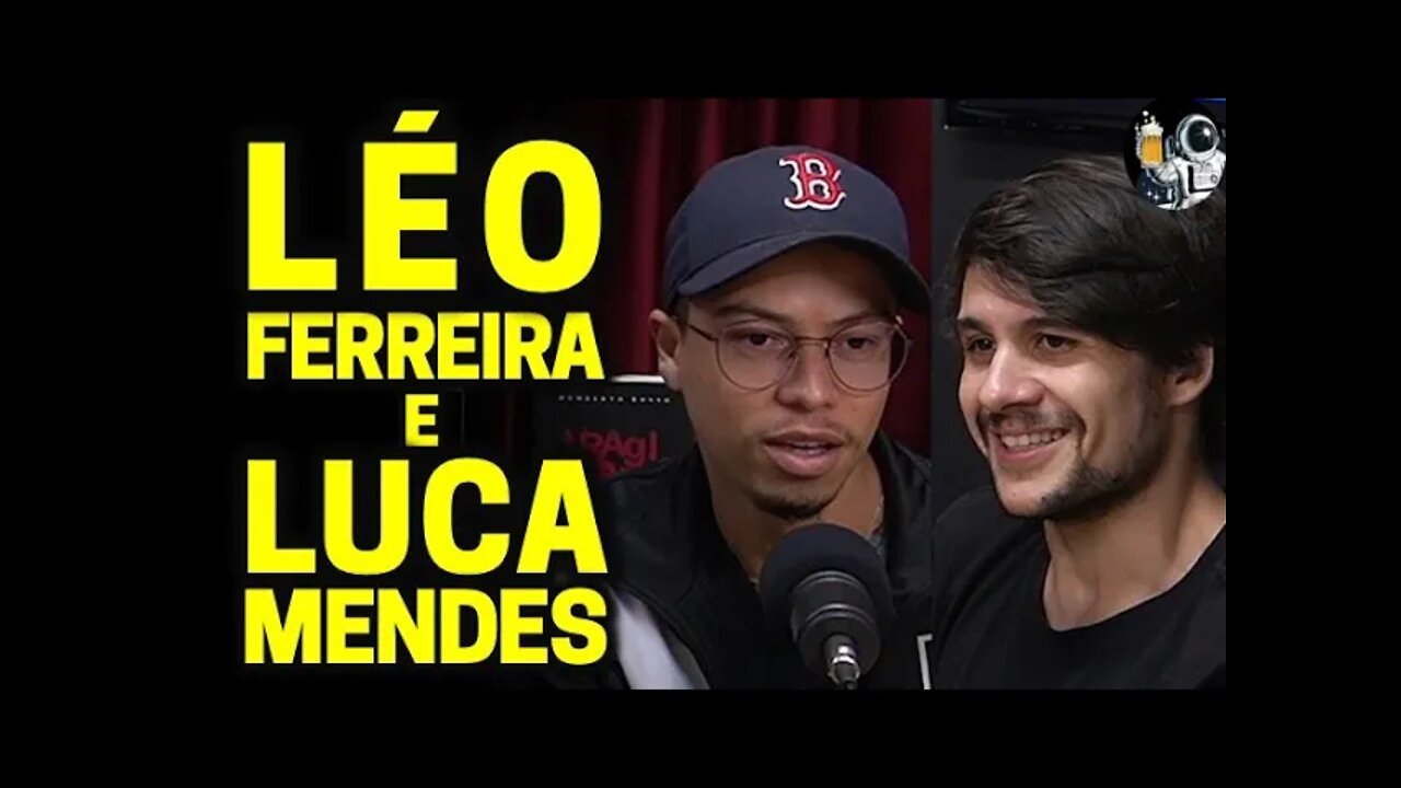 LÉO FERREIRA & LUCA MENDES | Planeta Podcast (Boteco Intergaláctico) Ep.66