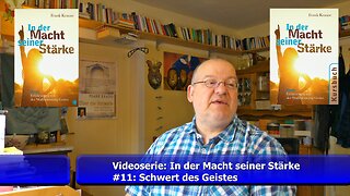 #11: Videoserie (In der Macht seiner Stärke) - Das Schwert des Geistes