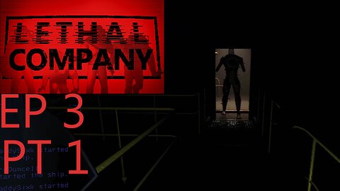 Lethal Company EP 3 Part 1