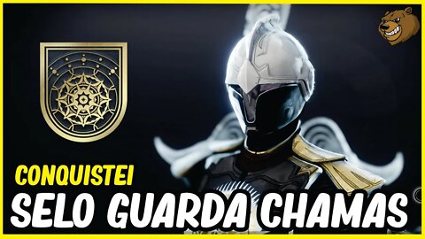 DESTINY 2 │ CONQUISTEI O SELO GUARDA CHAMAS