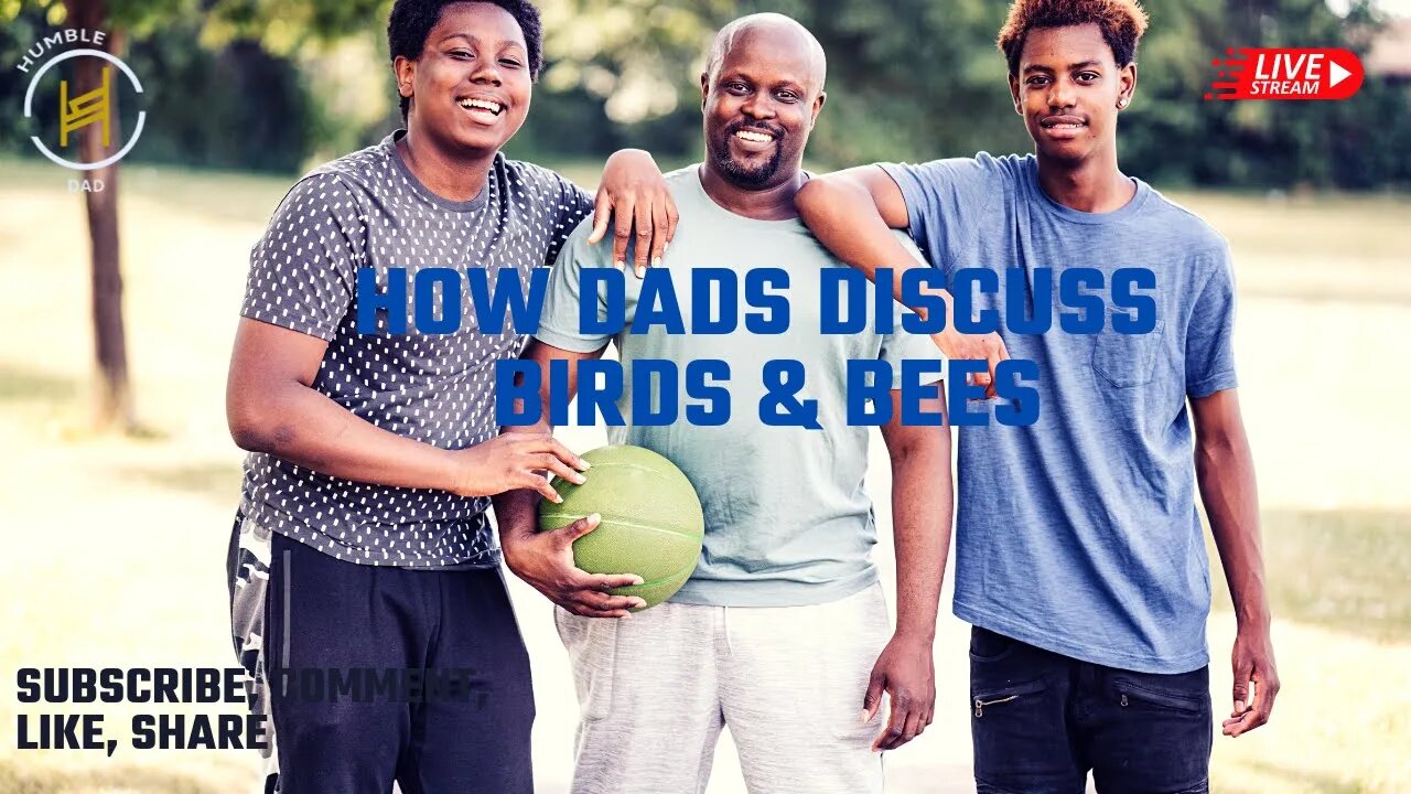 How Dads Discuss Birds & Bees