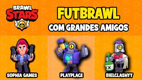 Brawl Stars - Fut Brawl com os amigos - Sophia Games e BielclashYT