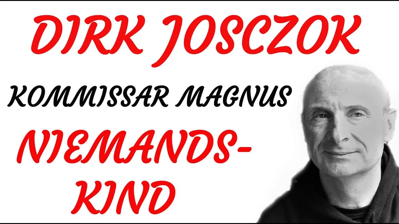 KRIMI Hörspiel - Dirk Josczok - Kommissar Magnus - 03 - NIEMANDSKIND