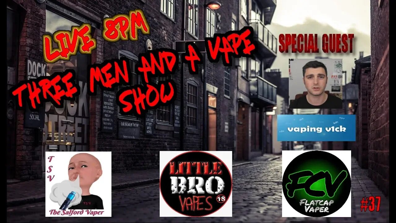 Three men and a vape show #37 YOU'VE BEEN A NAUGHTY BOY YOUR GROUNDED!!!