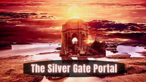 The Silver Gate Portal ~ King Codes of the New Moon ~ Your Universe Expands into Personal Power