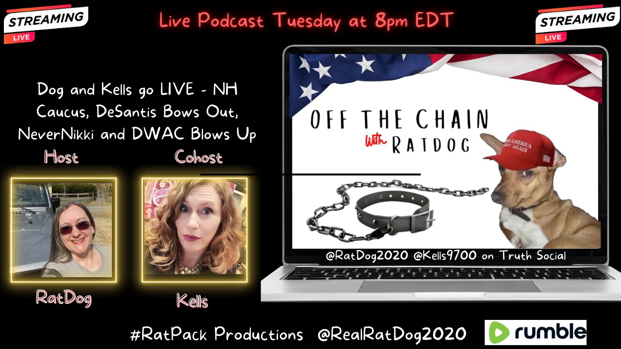 Off The Chain with RatDog - EP24 NH Primary, DeSantis Bows Out, NeverNikki and DWAC Blows Up
