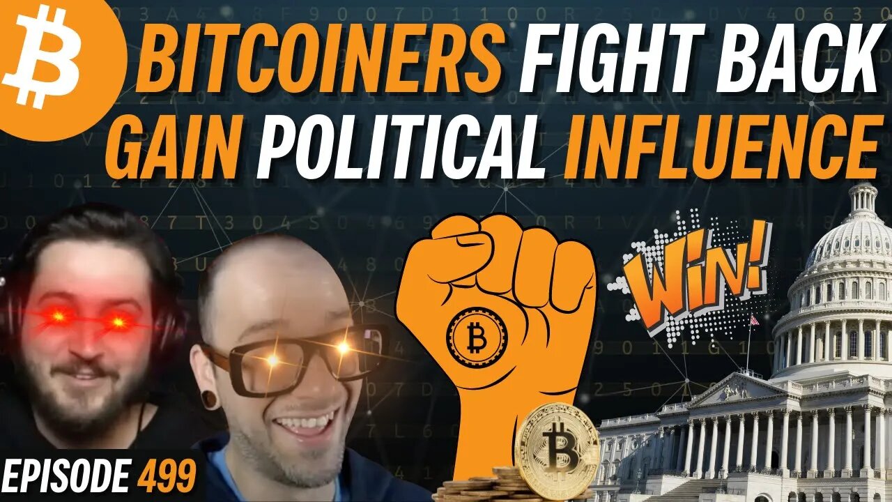 Bitcoiners Take on the DC Swamp Establishment, WE ARE WINNING | EP 499