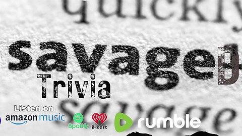 S4 • E461: Savaged Trivia