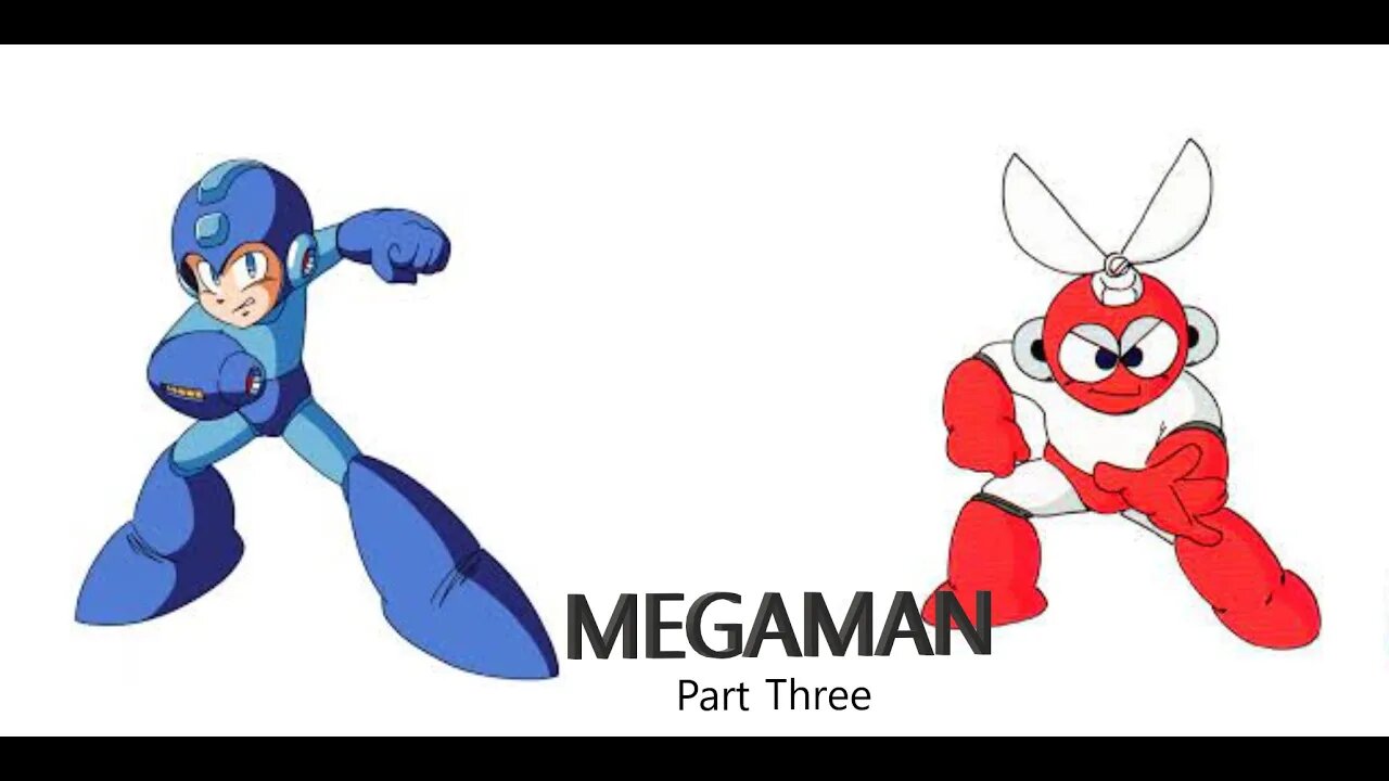 MEGAMAN Part Three- ABSOLOUTE GIGACHAD DEFEATS CUTMAN WITH MEGABUSTER