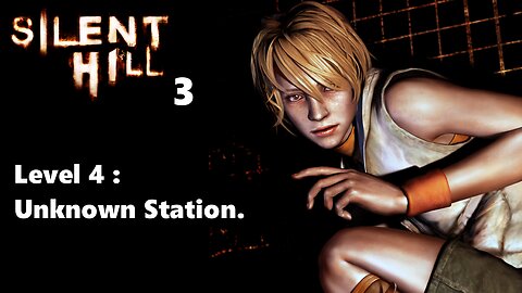 Silent Hill 3 PC : Level 4 Unknown Station