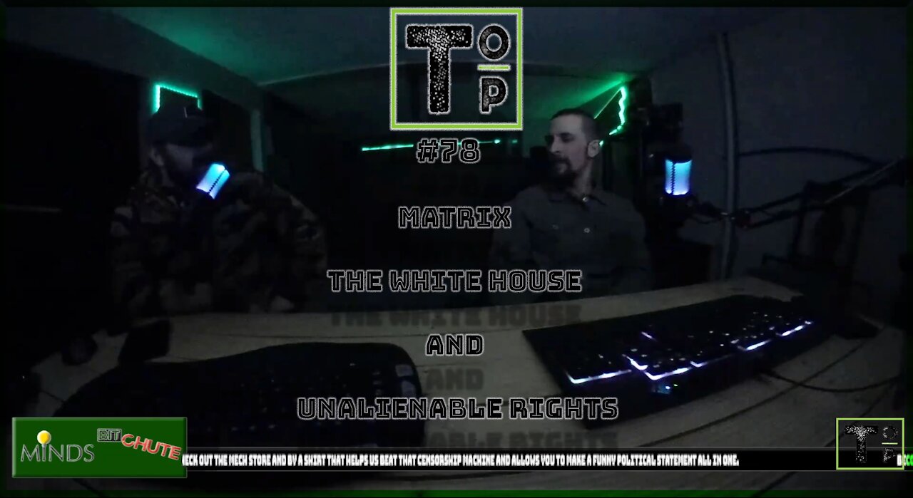 78 Matrix, The White House and Unalienable RIghts (Explicit)