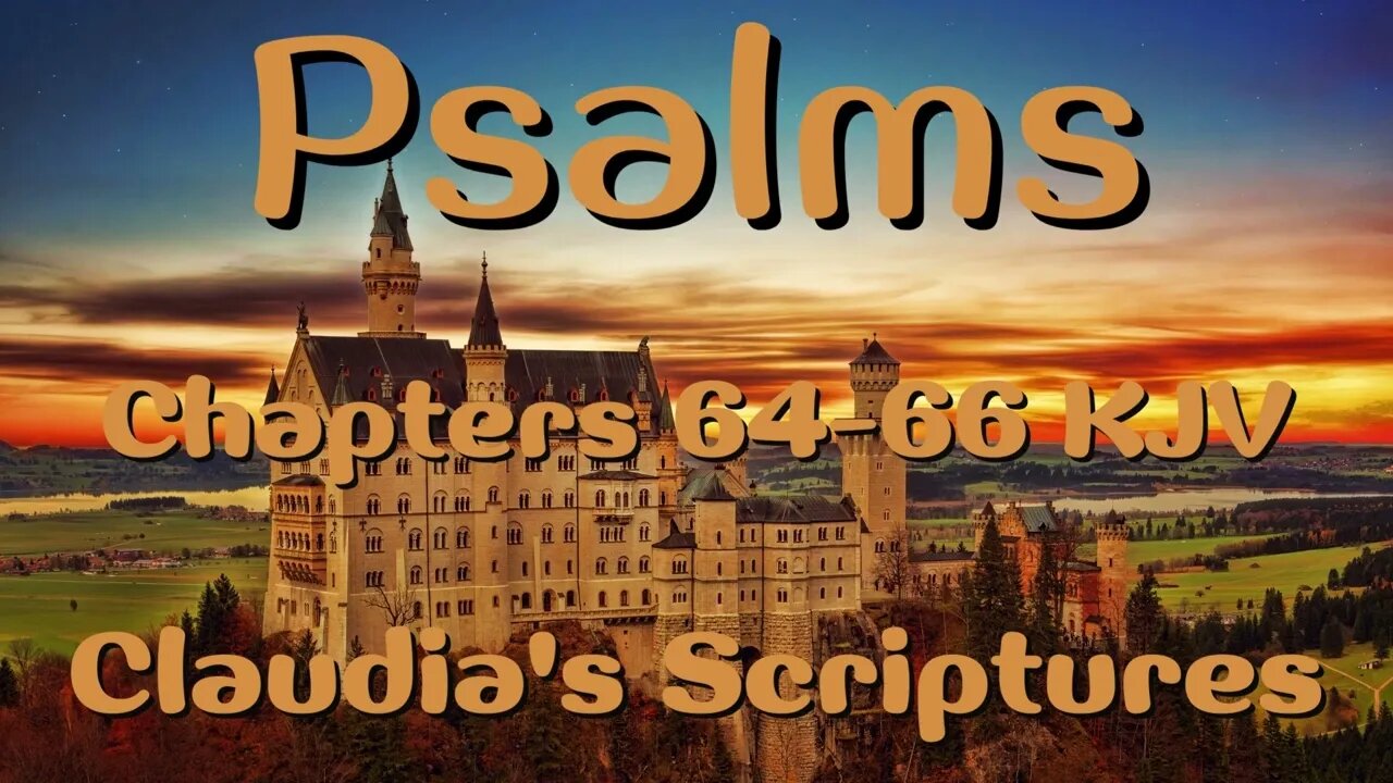 The Bible Series Bible Book Psalms Chapters 64-66 Audio