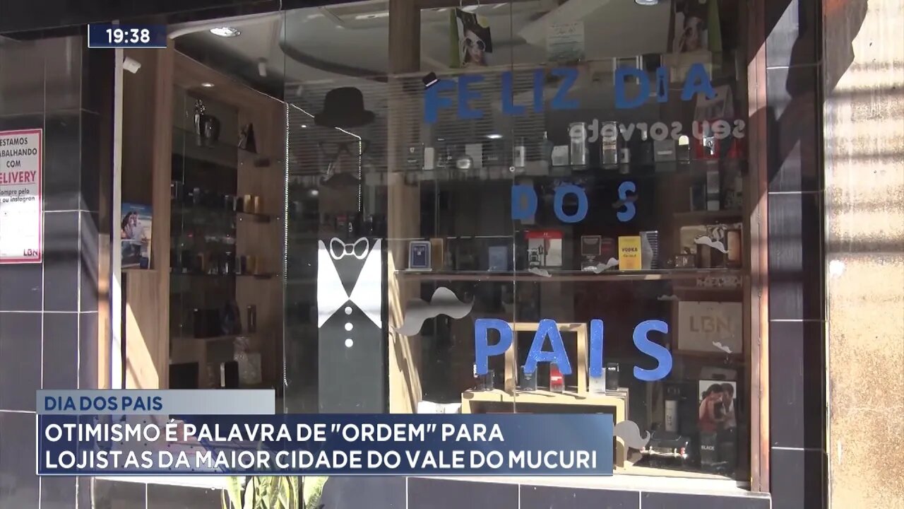 Dia dos Pais: Otimismo é Palavra de "Ordem" para Lojistas da maior Cidade do Vale do Mucuri.